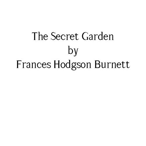Books In Sheets - The Secret Garden by Frances Hodgson Burnett