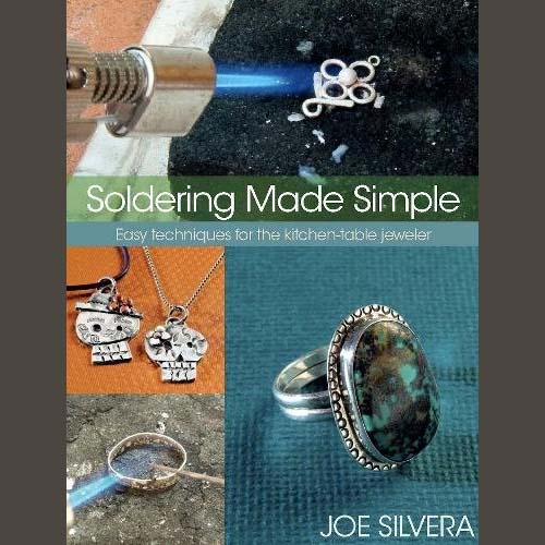 Soldering Made Simple by Joe Silvera